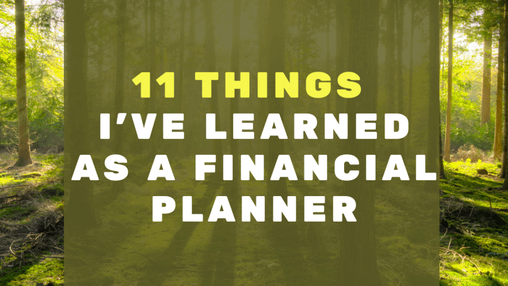 11 Things I've Learned as a Financial Planner among tree forest background