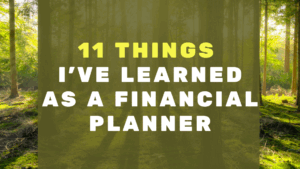 11 Things I've Learned as a Financial Planner among tree forest background