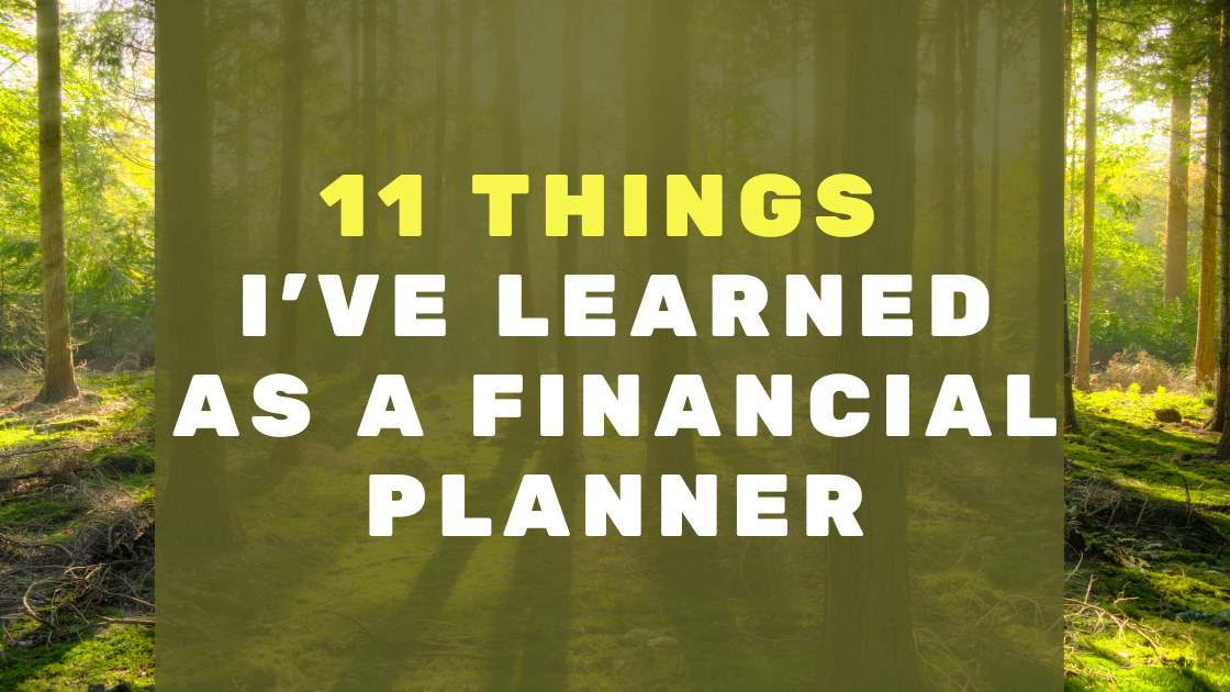 11 Things I've Learned as a Financial Planner among tree forest background