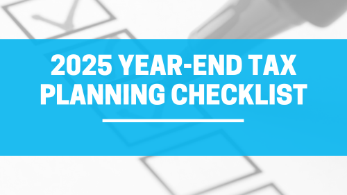 2025 Year-End Tax Planning Checklist