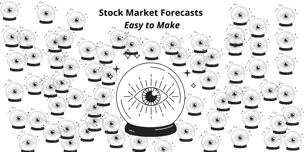 Stock market forecasts are easy to make